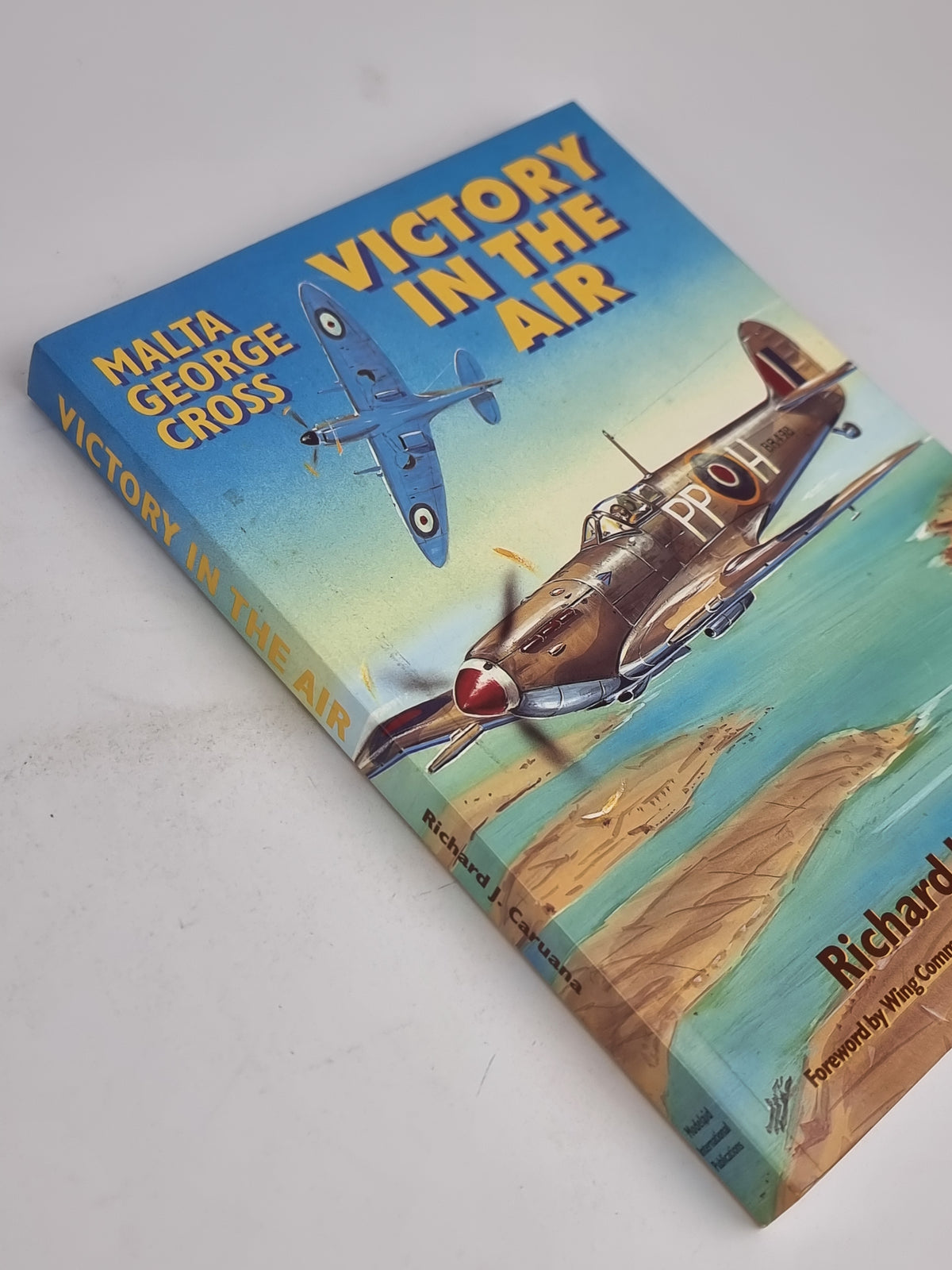 Malta George Cross: Victory in the Air, Richard J. Caruana — 5th Edition