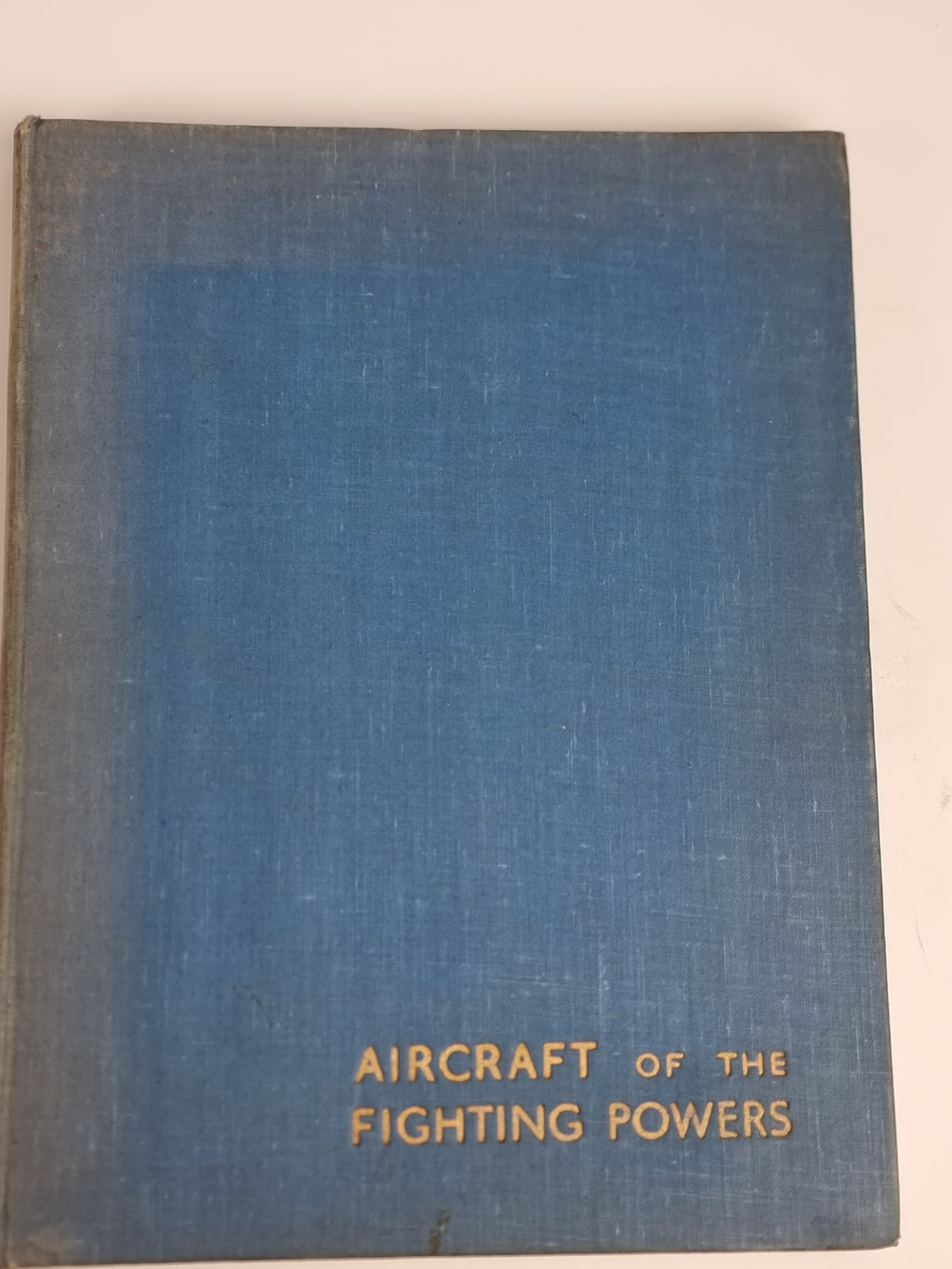 Aircraft of the Fighting Powers (Volumes I & II), H. J. Cooper & O. G. Thetford