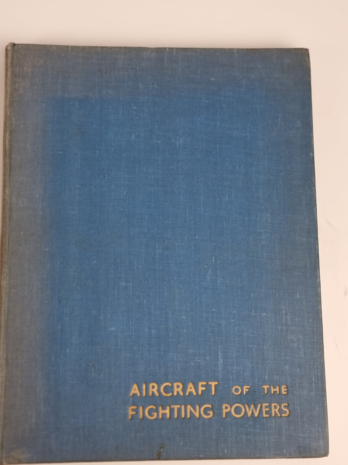 Aircraft of the Fighting Powers (Volumes I & II), H. J. Cooper & O. G. Thetford