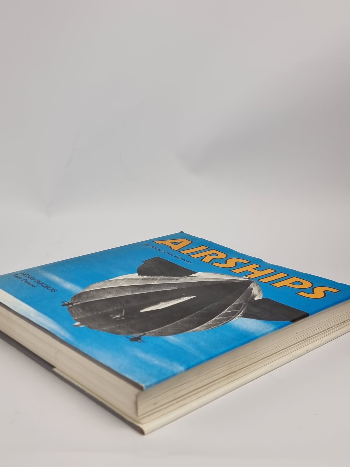 Airships: An Illustrated History, Henry Beaubois — 1st Edition