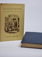 Charles Dickens: The World of His Novels, J. Hillis Miller — 1st Edition
