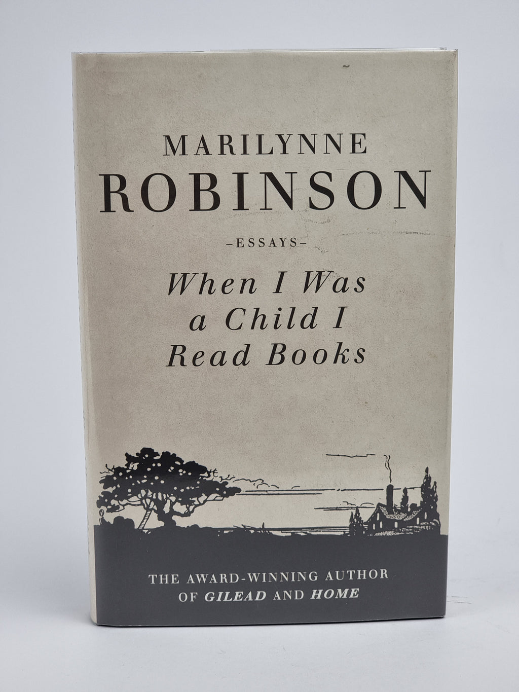 When I Was a Child I Read Books, Marilynne Robinson — 1st Edition
