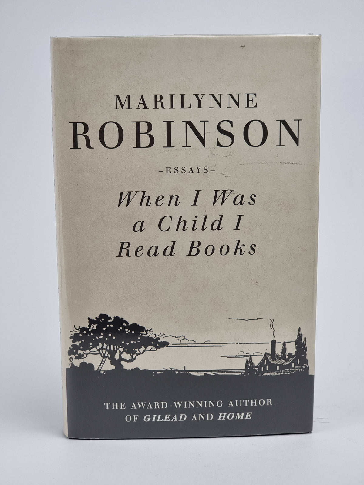 When I Was a Child I Read Books, Marilynne Robinson — 1st Edition
