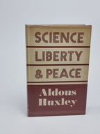 Science, Liberty and Peace, Aldous Huxley — 1st Edition