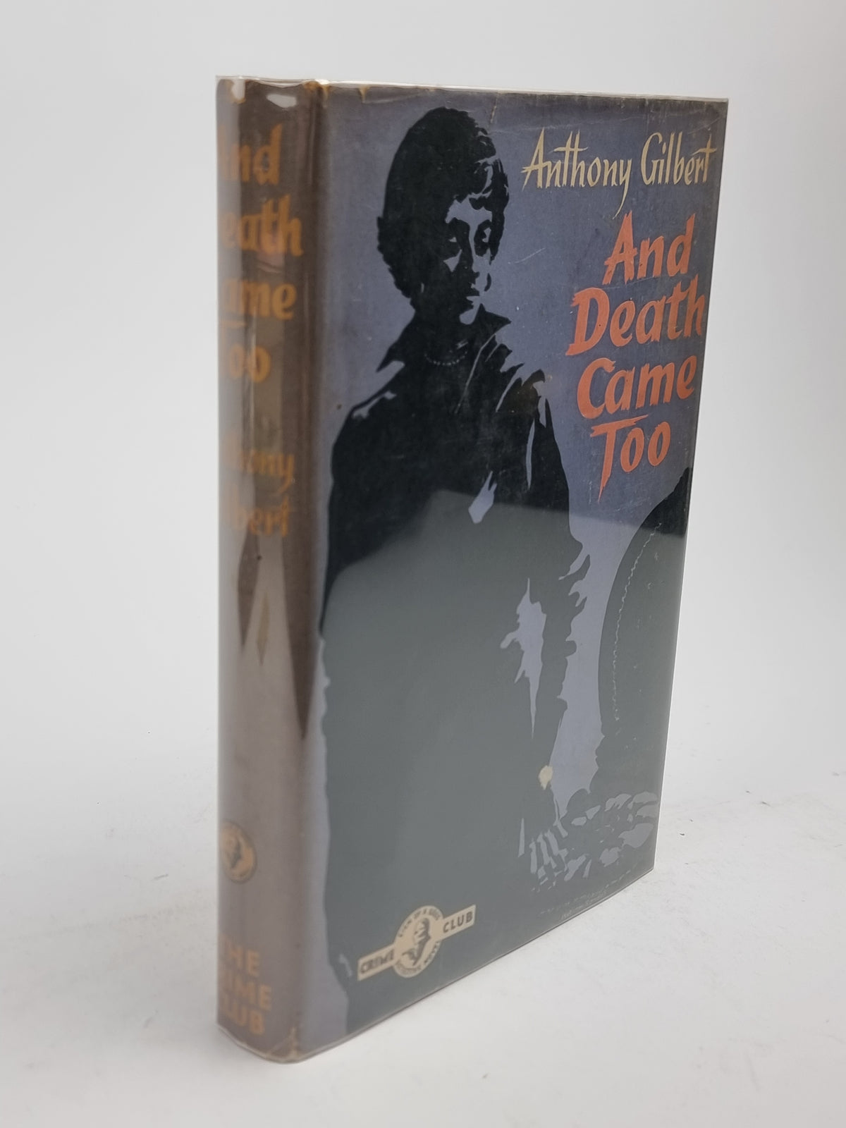 And Death Came Too, Anthony Gilbert — 1st Edition