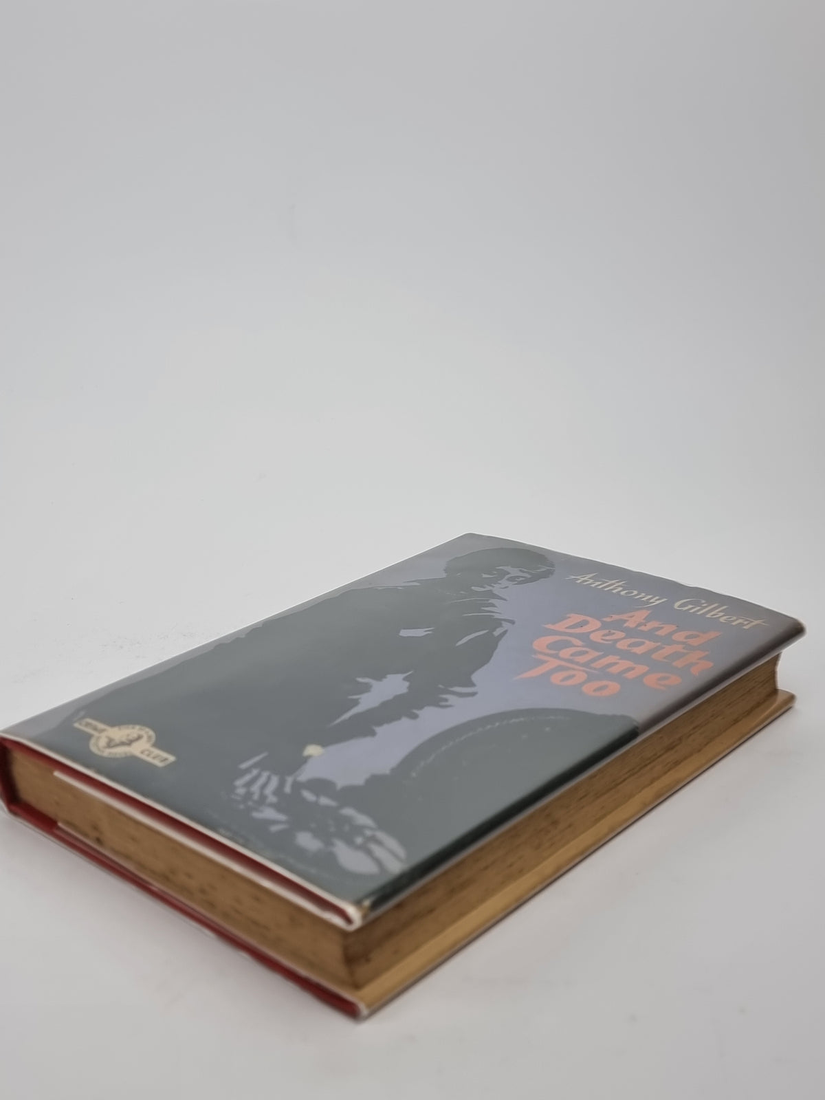 And Death Came Too, Anthony Gilbert — 1st Edition