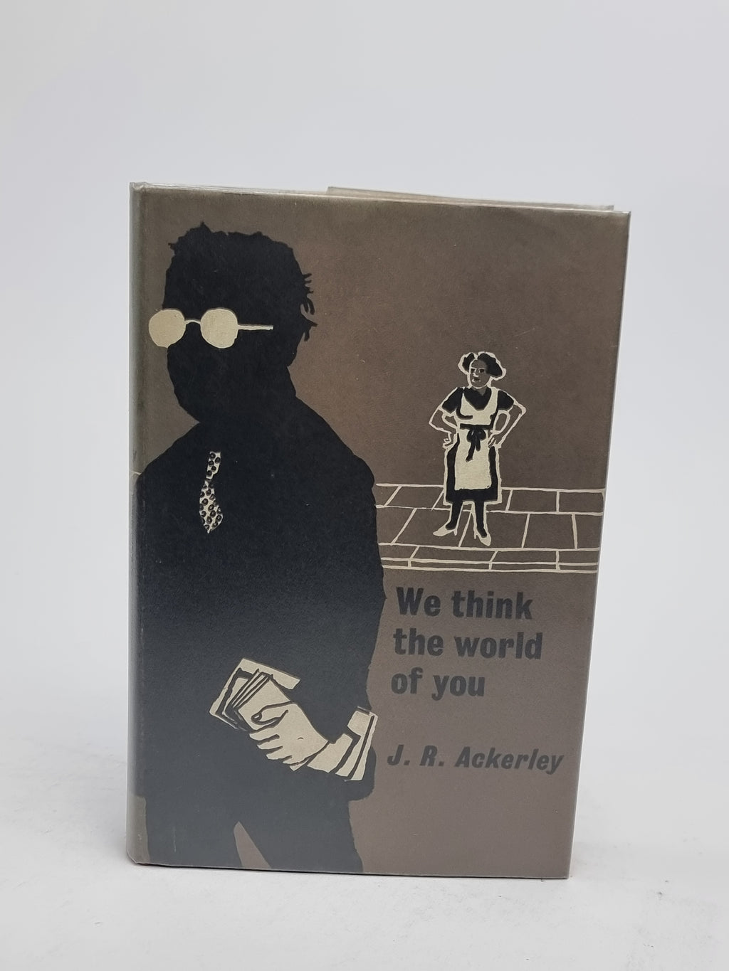 We Think the World of You, J. R. Ackerley — 1st Edition