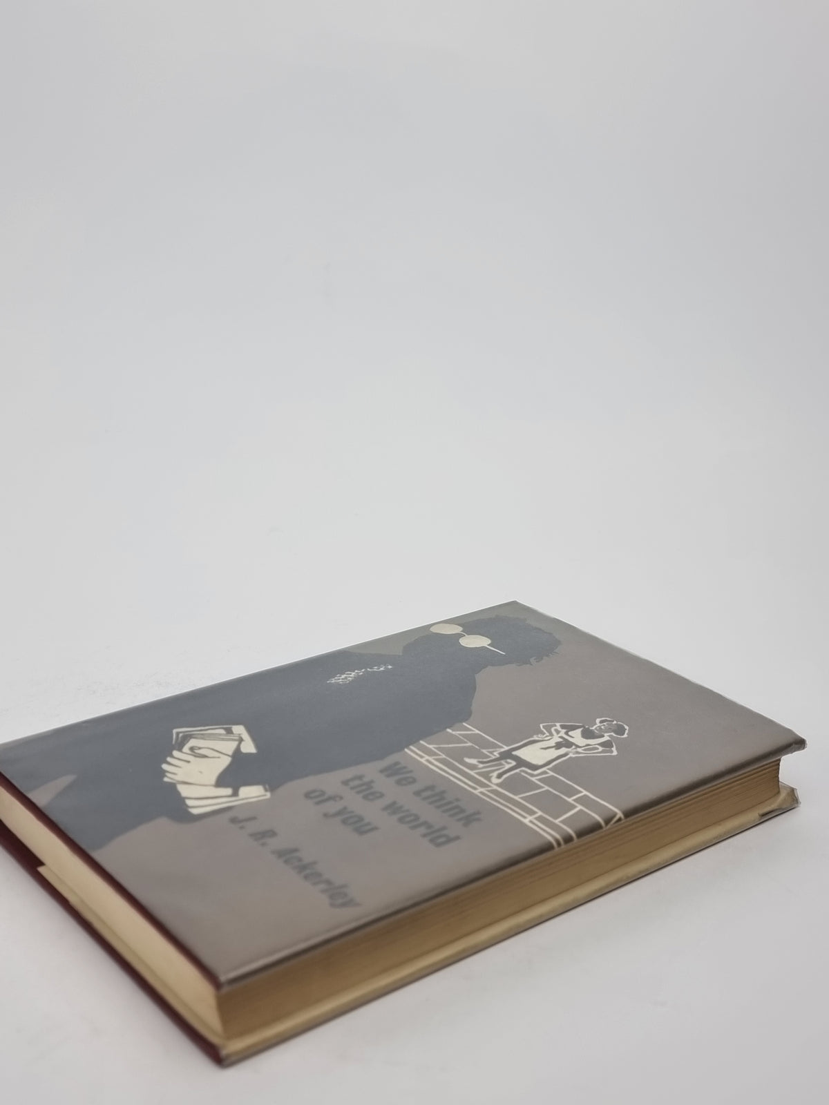 We Think the World of You, J. R. Ackerley — 1st Edition