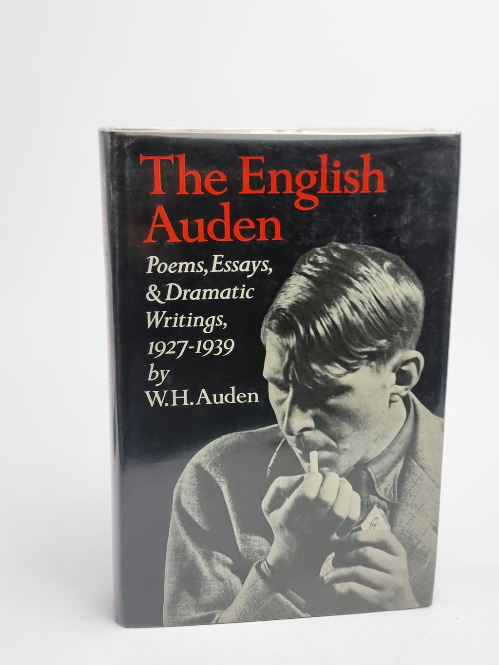 The English Auden: Poems, Essays and Dramatic Writings, 1927-1939, W. H. Auden