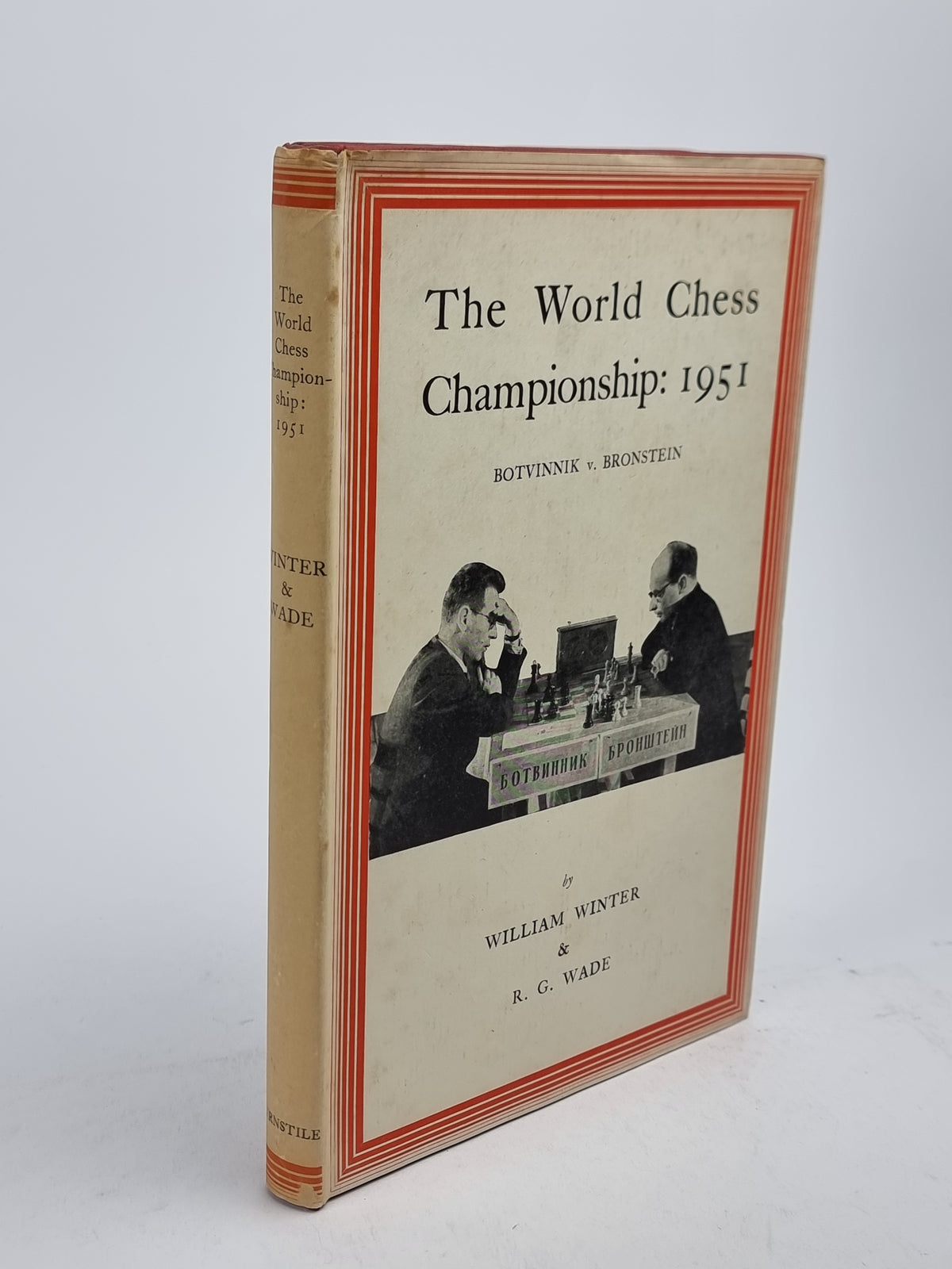 The World Chess Championship: 1951, William Winter & R. G. Wade — 1st Edition