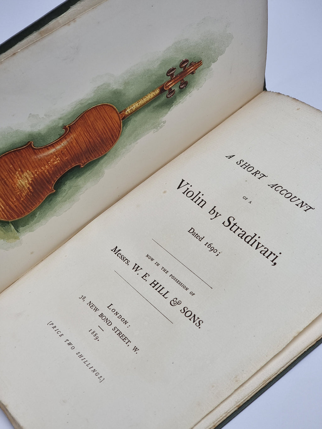 A Short Account of a Violin by Stradivari, Dated 1690, W. E. Hill & Sons — 1st Edition