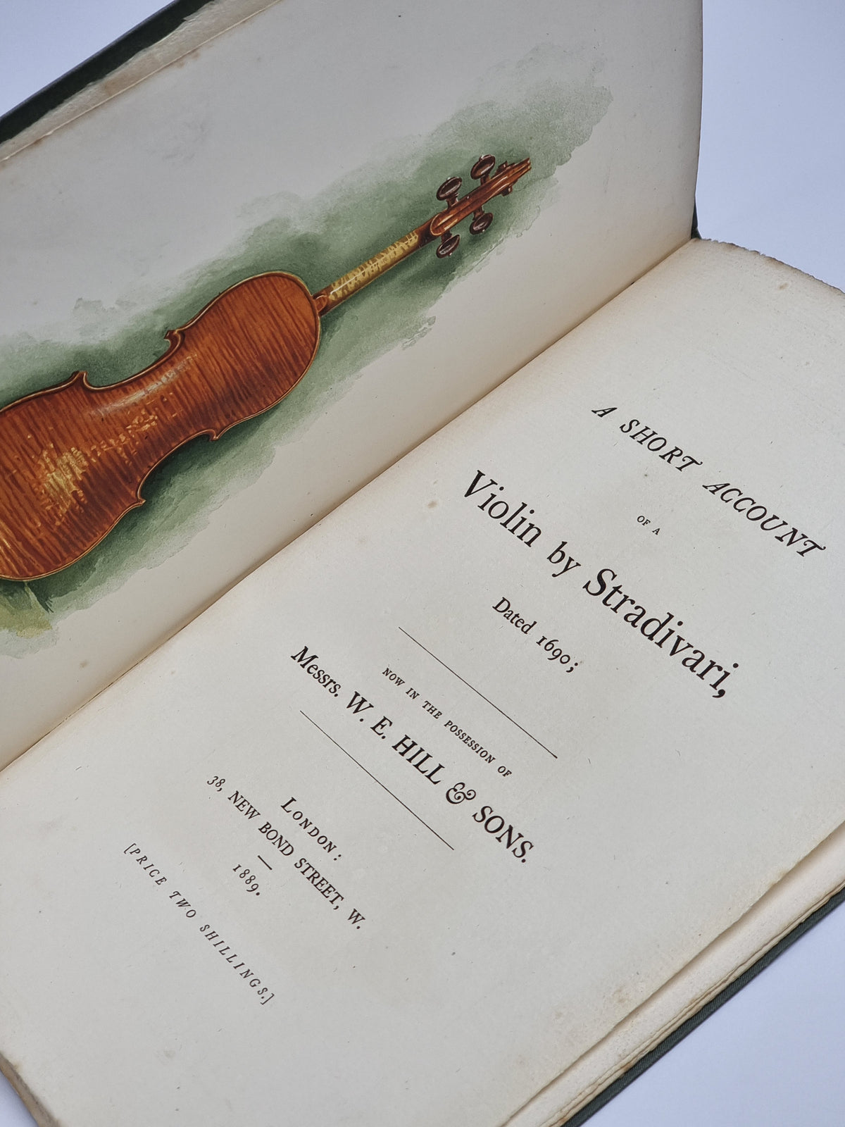 A Short Account of a Violin by Stradivari, Dated 1690, W. E. Hill & Sons — 1st Edition