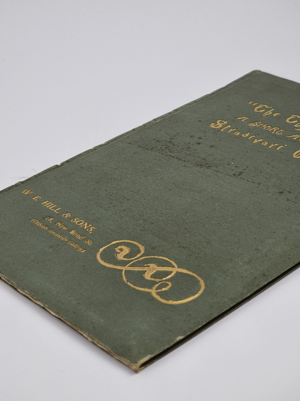 A Short Account of a Violin by Stradivari, Dated 1690, W. E. Hill & Sons — 1st Edition