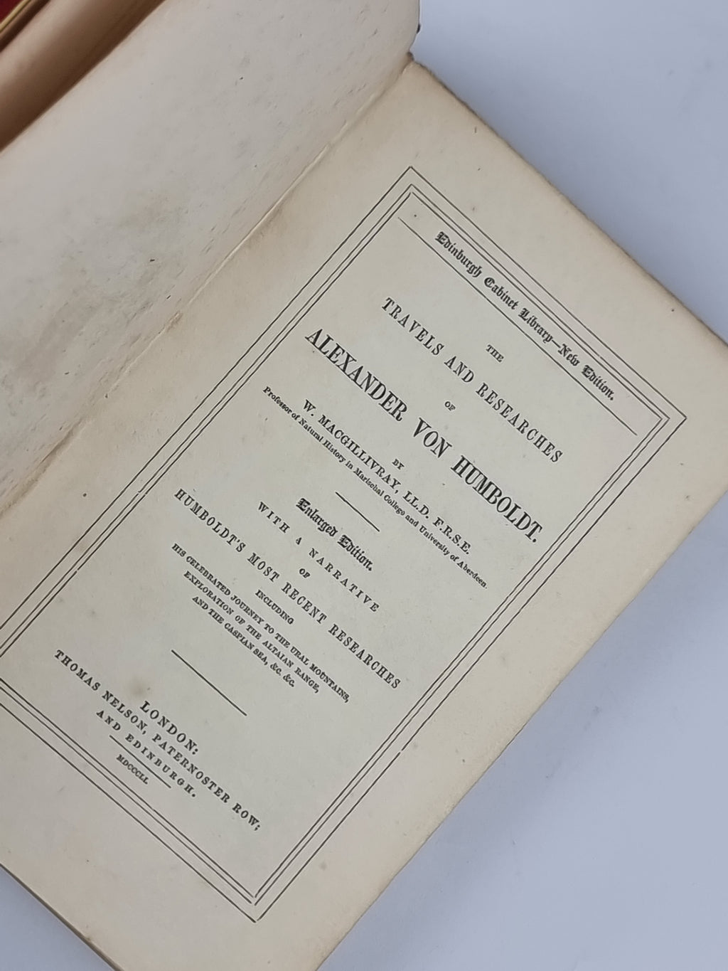 The Travels and Researches of Alexander von Humboldt, W. Macgillivray