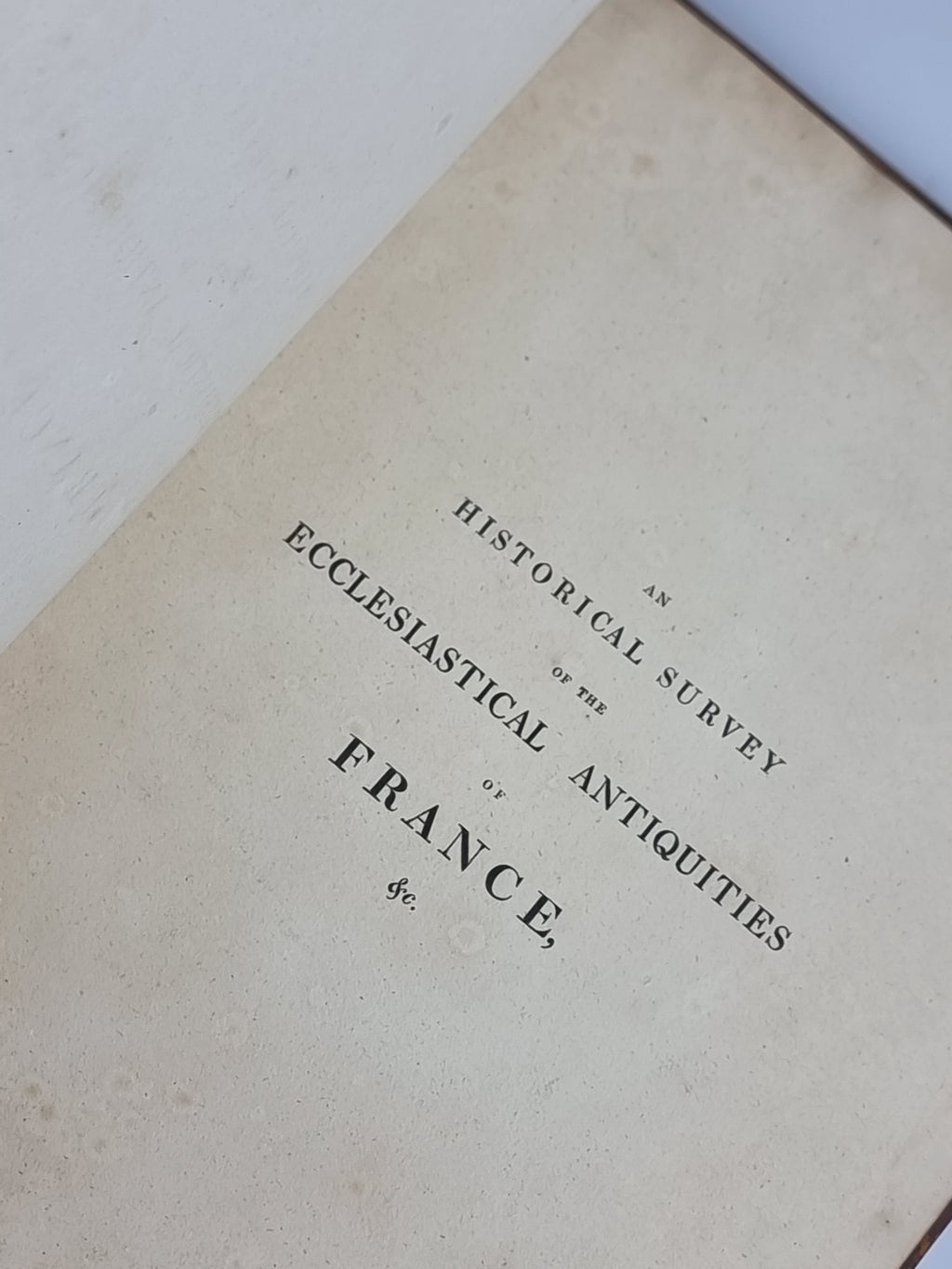 An Historical Survey of the Ecclesiastical Antiquities of France... — 1st Edition