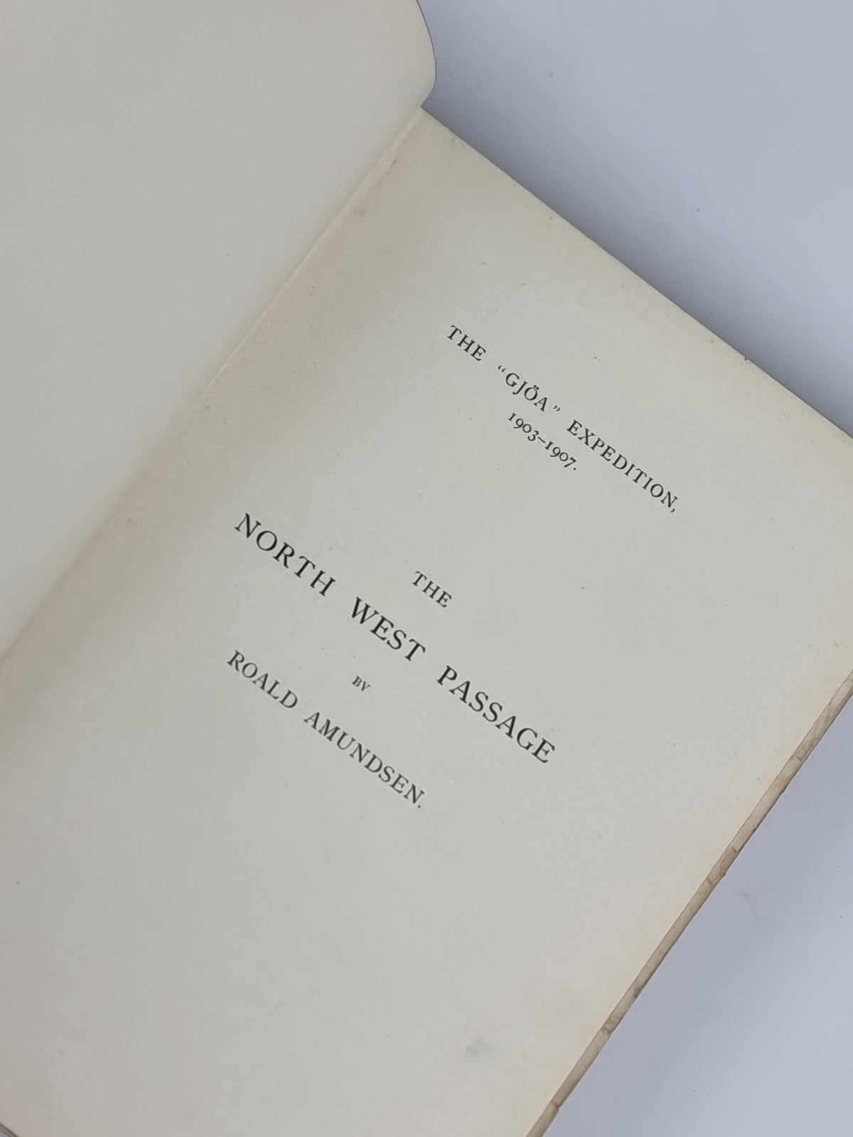 The North West Passage, Roald Amundsen — 1st Edition