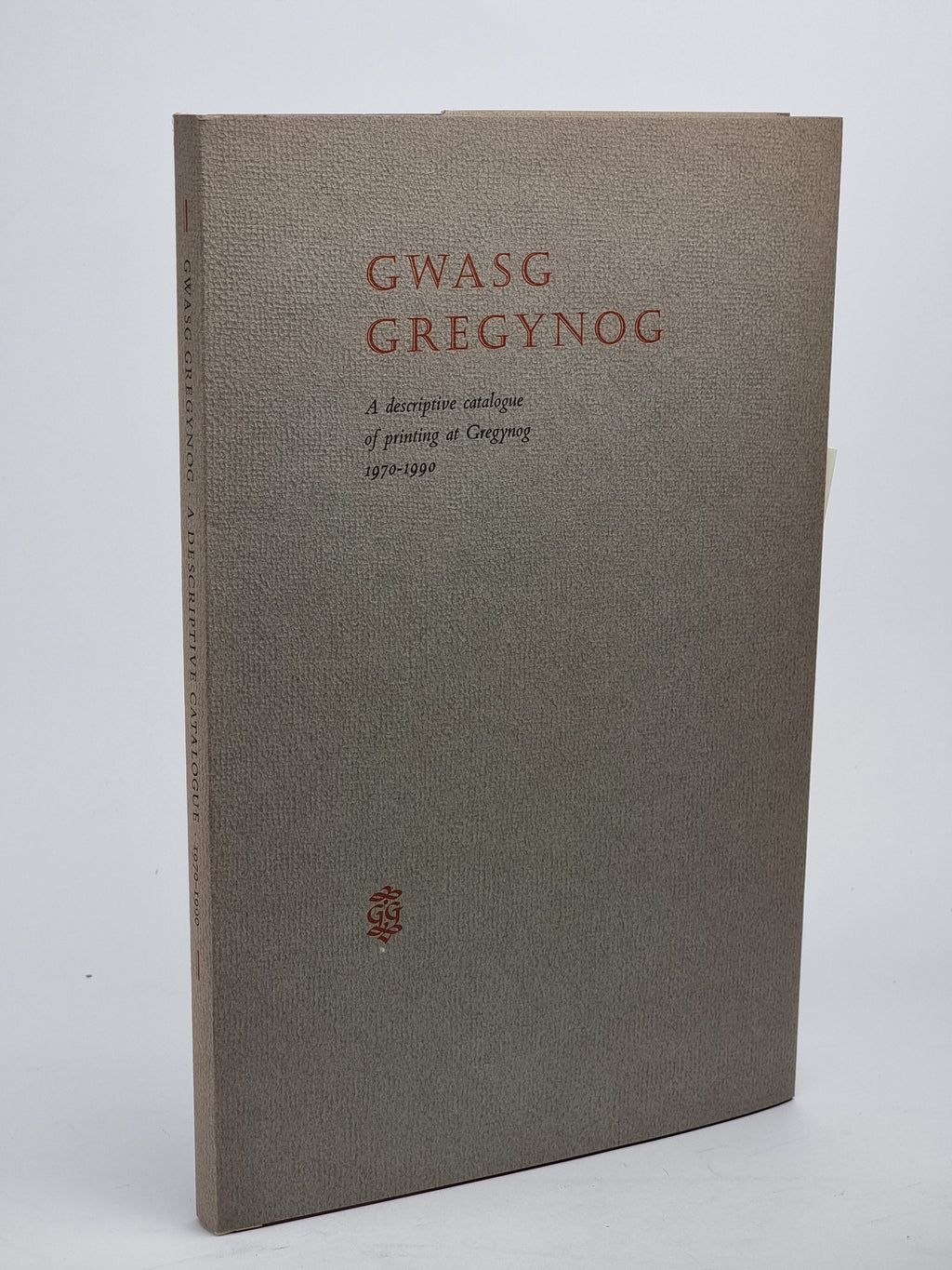 Gwasg Gregynog: A Descriptive Catalogue of Printing at Gregynog 1970-1990