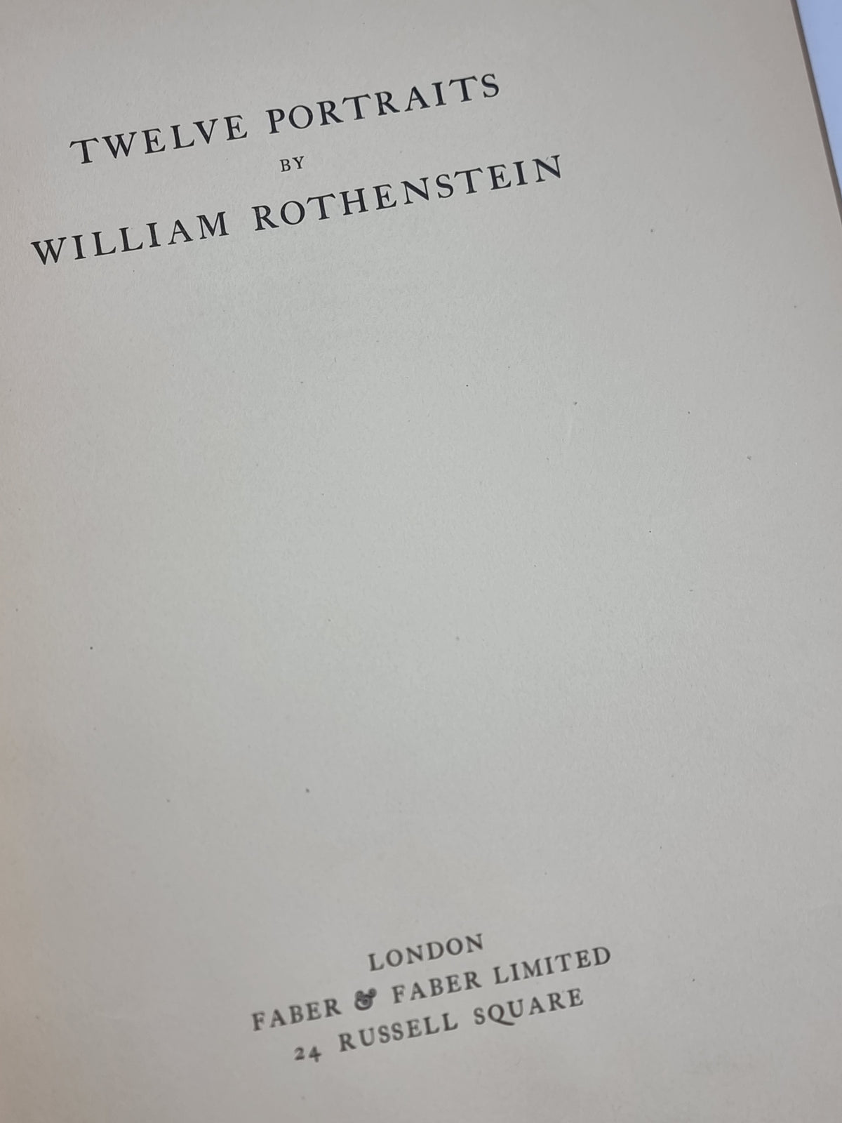 Twelve Portraits, William Rothenstein — 1st Edition