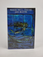Where You'll Find Me and other stories, Ann Beattie — 1st Edition
