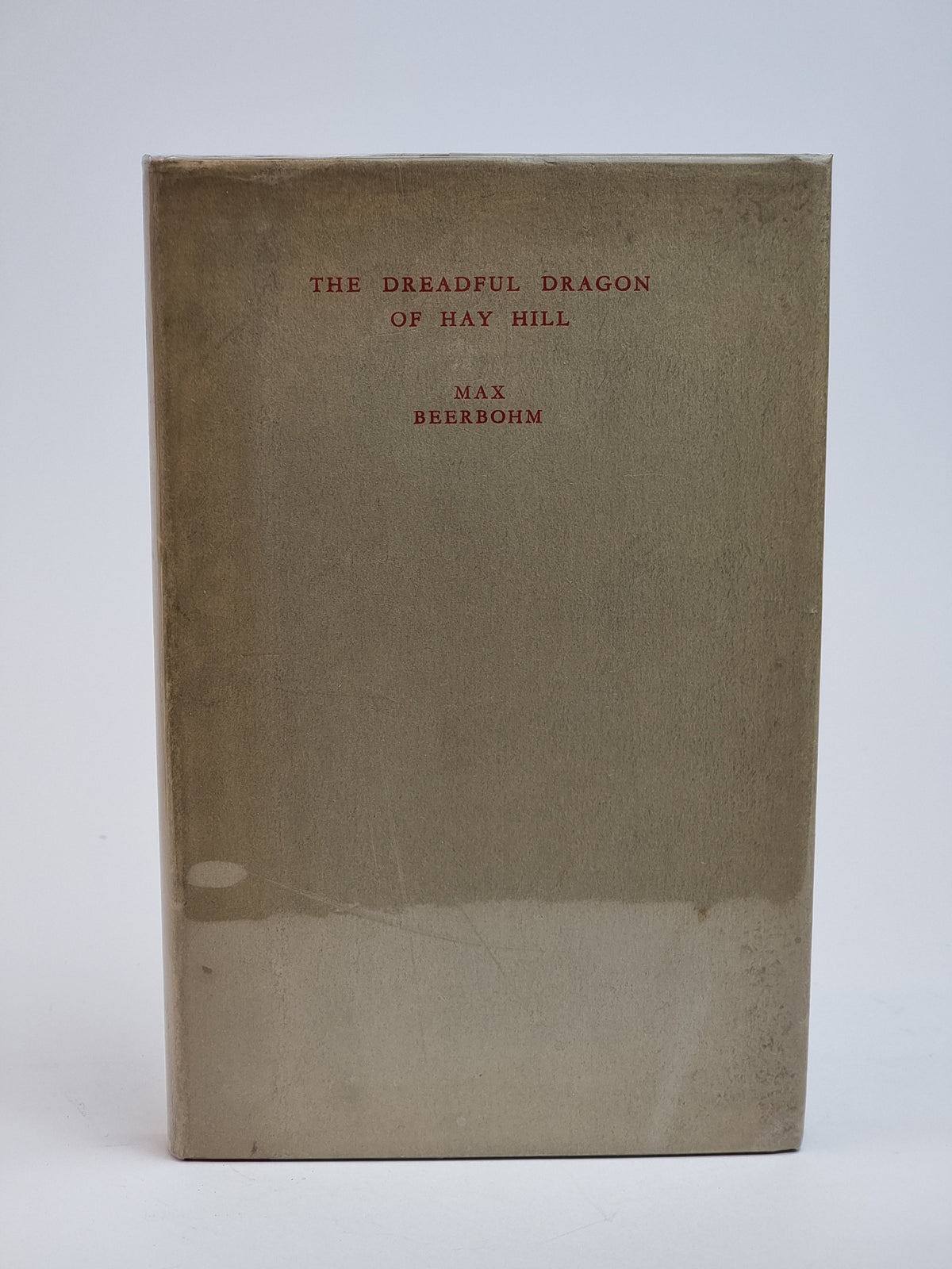 The Dreadful Dragon of Hay Hill, Max Beerbohm — 1st Edition
