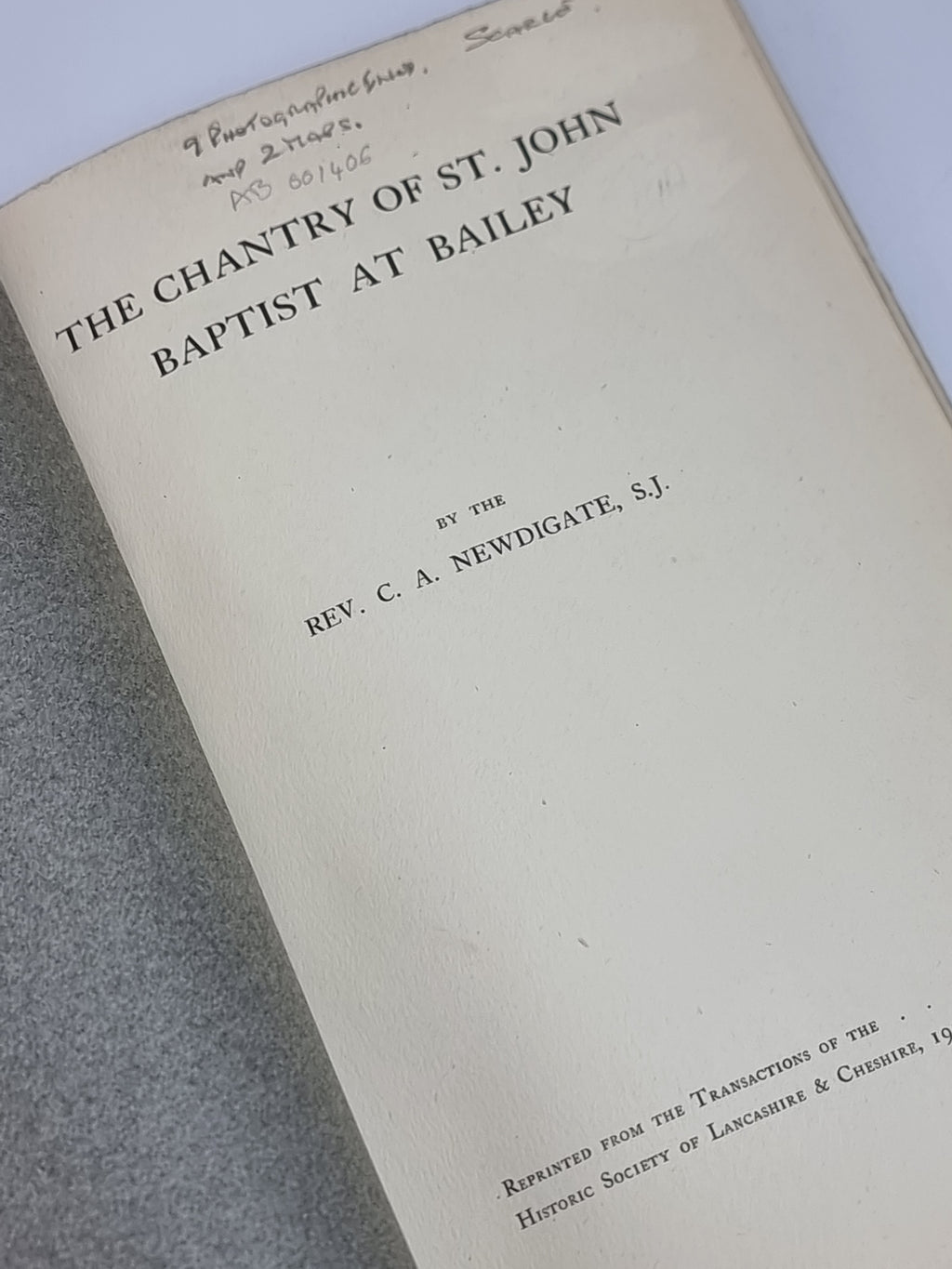 The Chantry of St. John Baptist at Bailey, Rev. C. A. Newdigate, S.J.