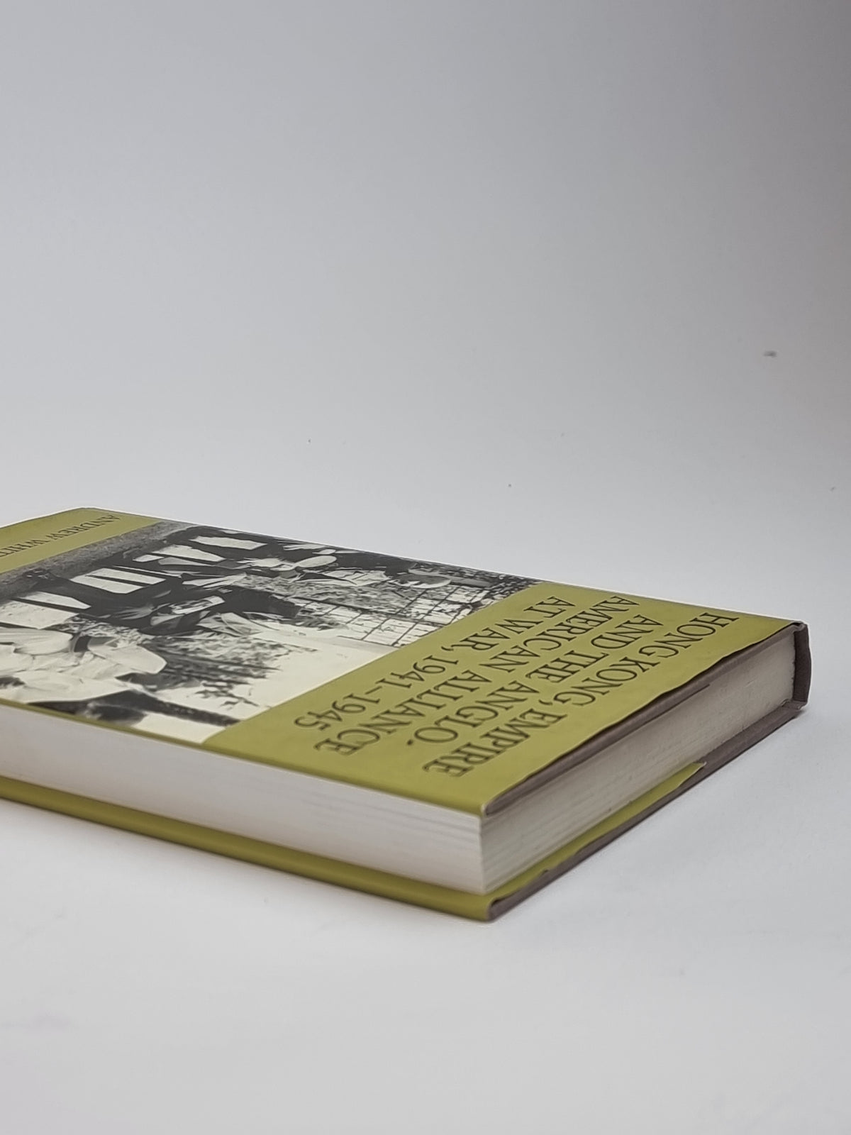 Hong Kong, Empire and the Anglo-American Alliance at War, 1941-1945