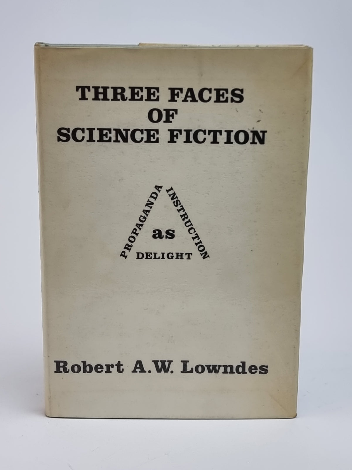 Three Faces of Science Fiction, Robert A. W. Lowndes — 1st Edition