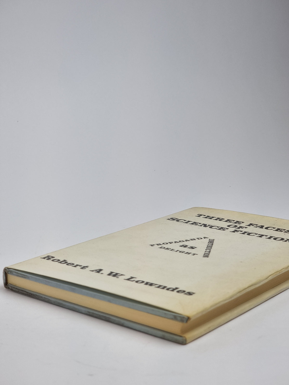 Three Faces of Science Fiction, Robert A. W. Lowndes — 1st Edition