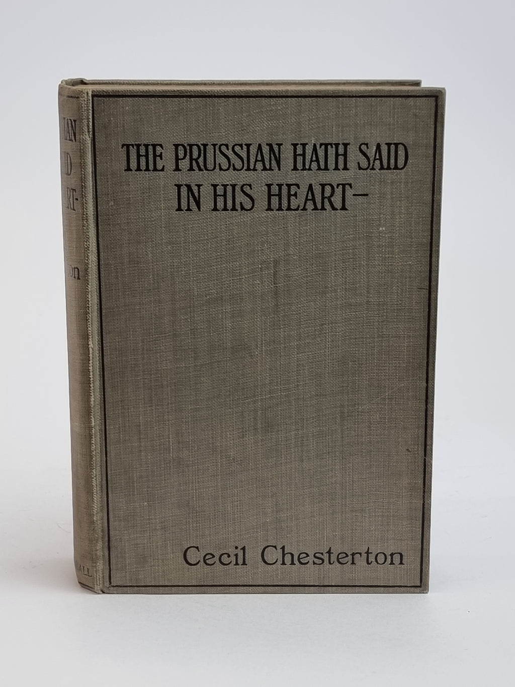 The Prussian Hath Said in His Heart, Cecil Chesterton — 1st Edition