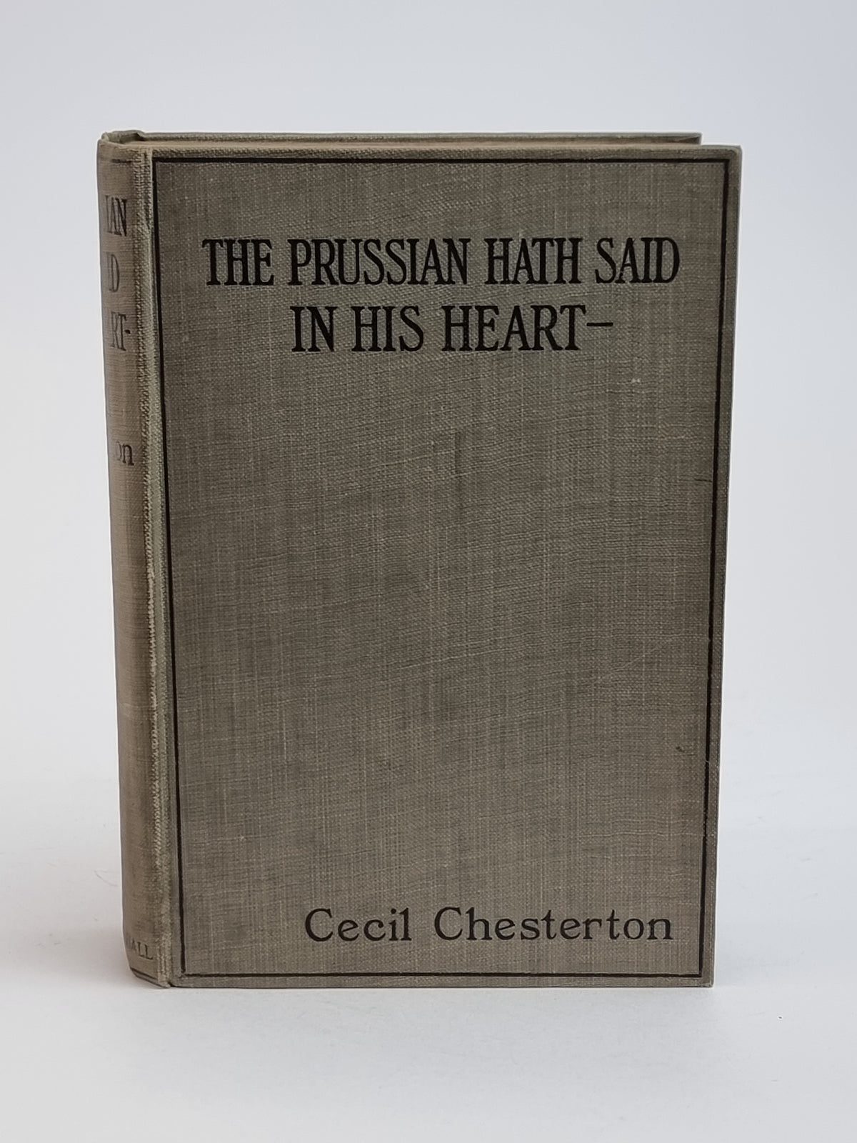 The Prussian Hath Said in His Heart, Cecil Chesterton — 1st Edition