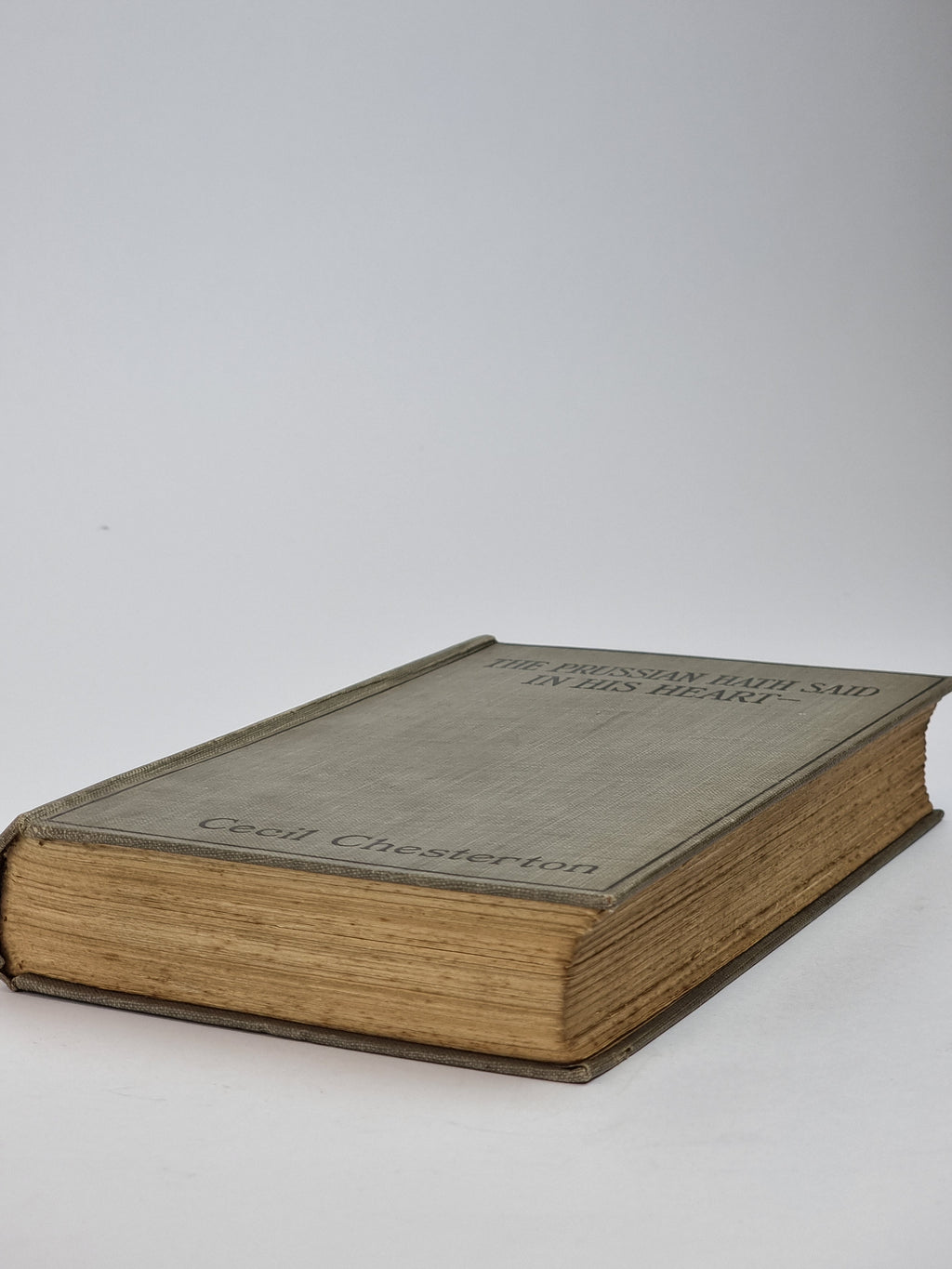 The Prussian Hath Said in His Heart, Cecil Chesterton — 1st Edition