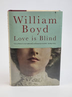 Love is Blind, William Boyd — 1st Edition, Signed
