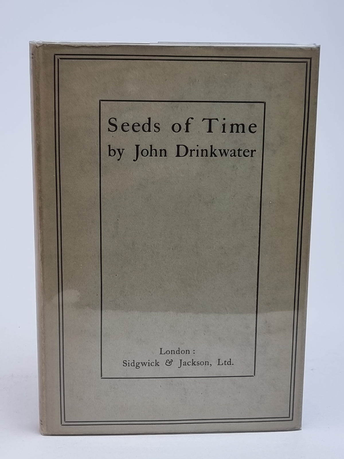 Seeds of Time, John Drinkwater — 1st Edition, Signed