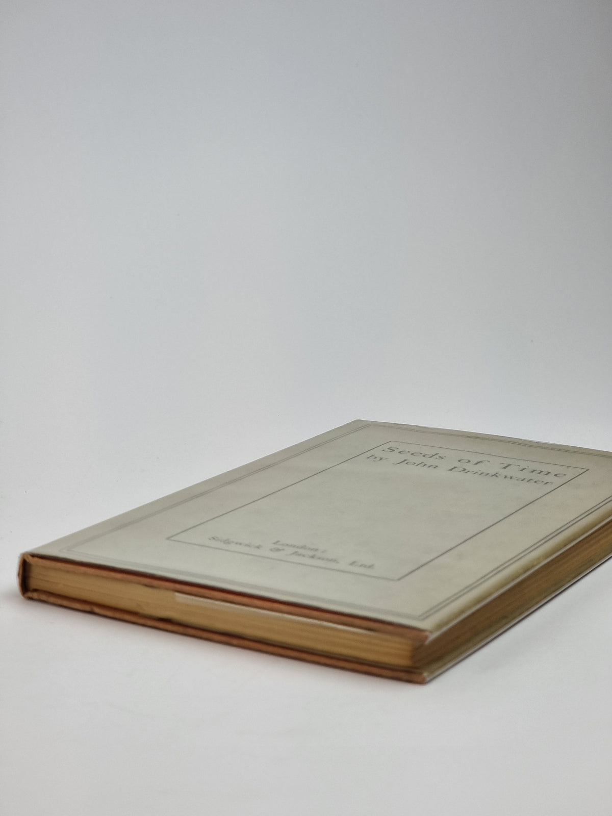 Seeds of Time, John Drinkwater — 1st Edition, Signed