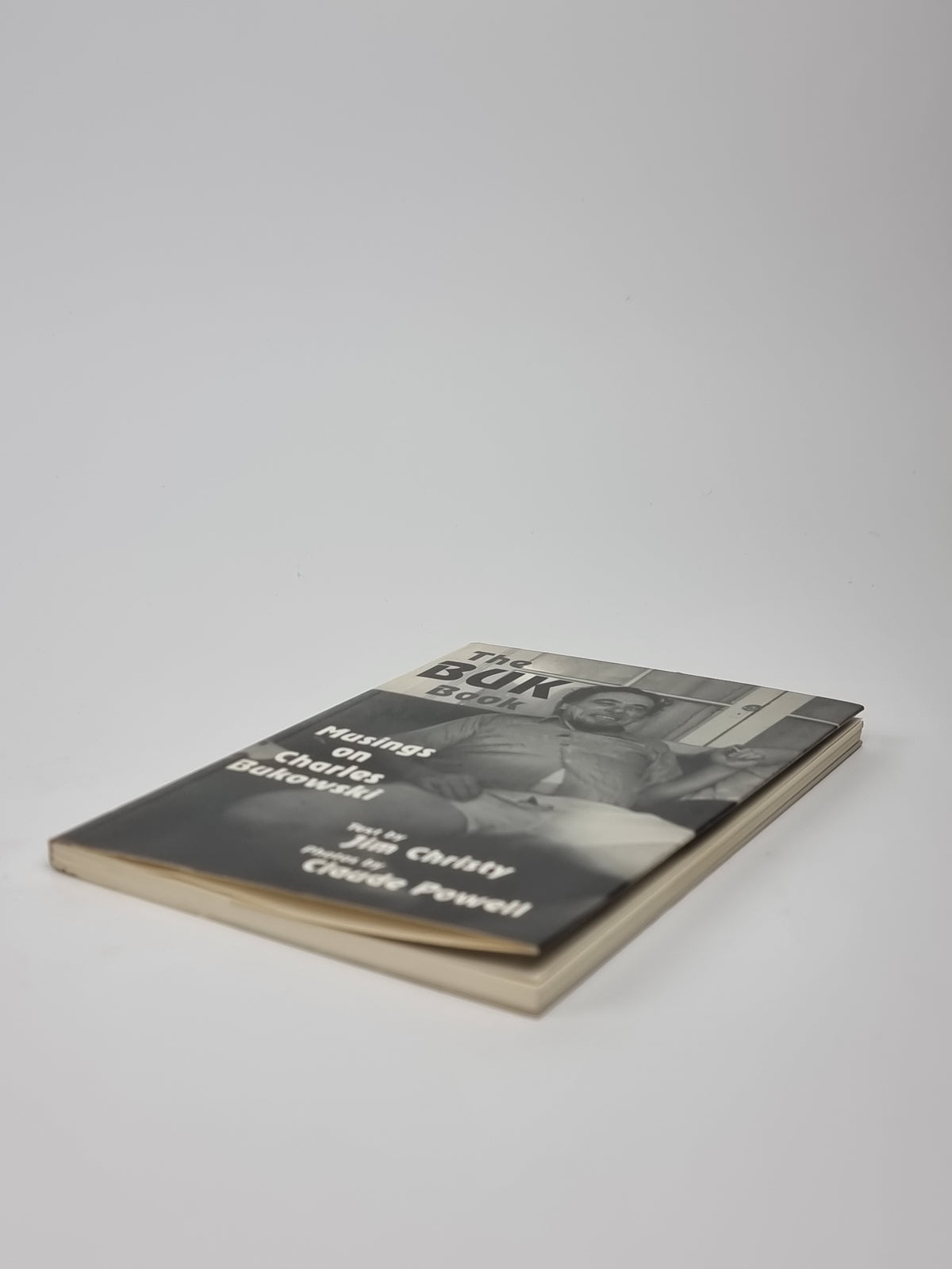 The BUK Book: Musings on Charles Bukowski, Jim Christy — 1st Edition