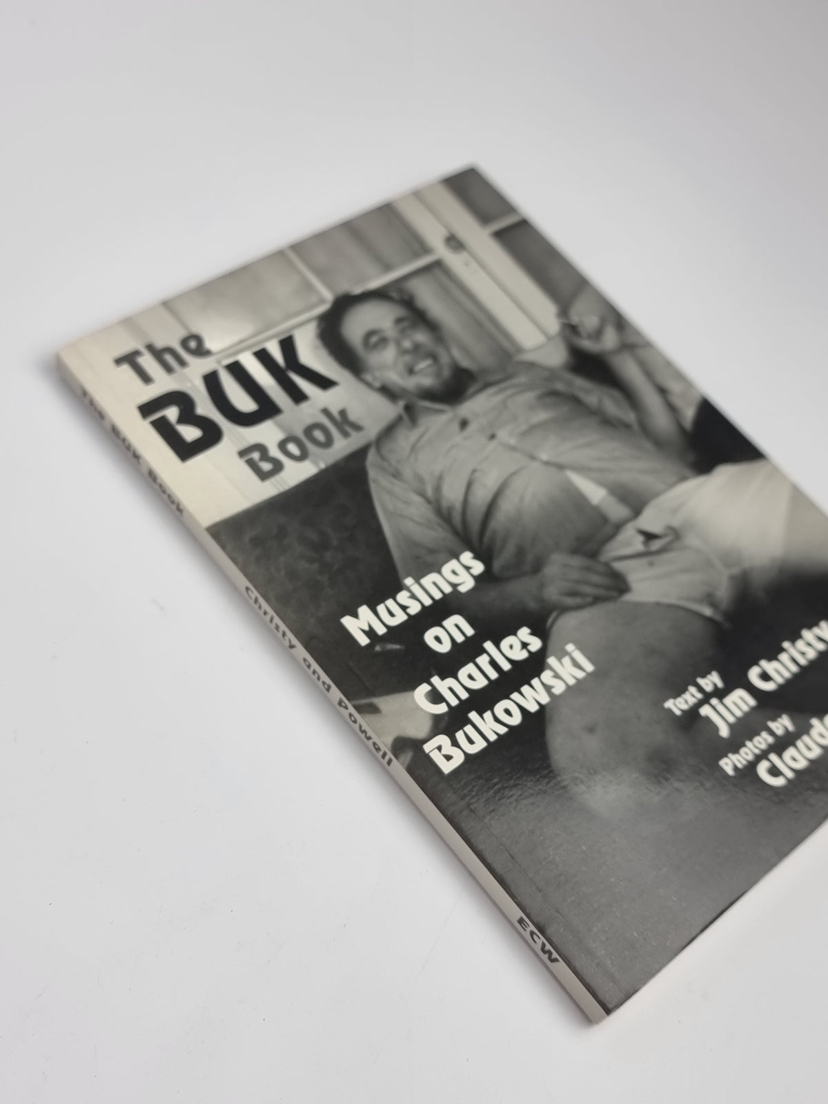 The BUK Book: Musings on Charles Bukowski, Jim Christy — 1st Edition