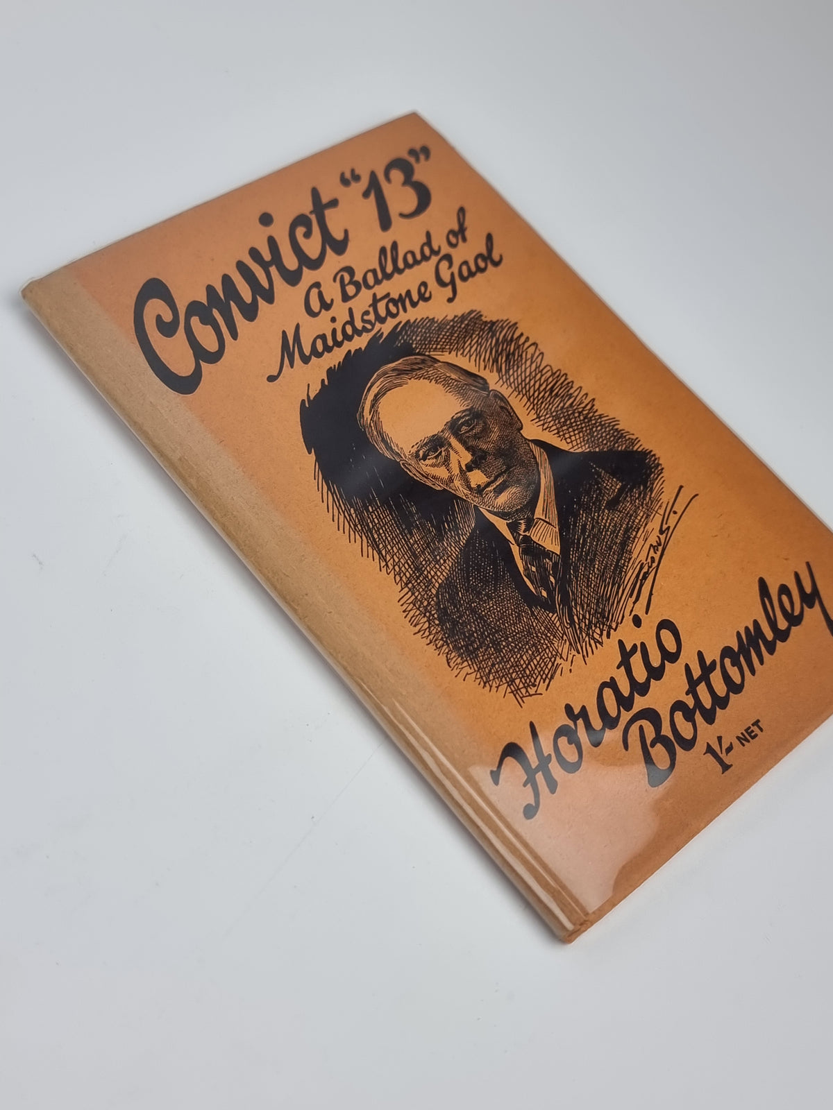 Convict "13": A Ballad of Maidstone Gaol, Horatio Bottomley — 1st Edition