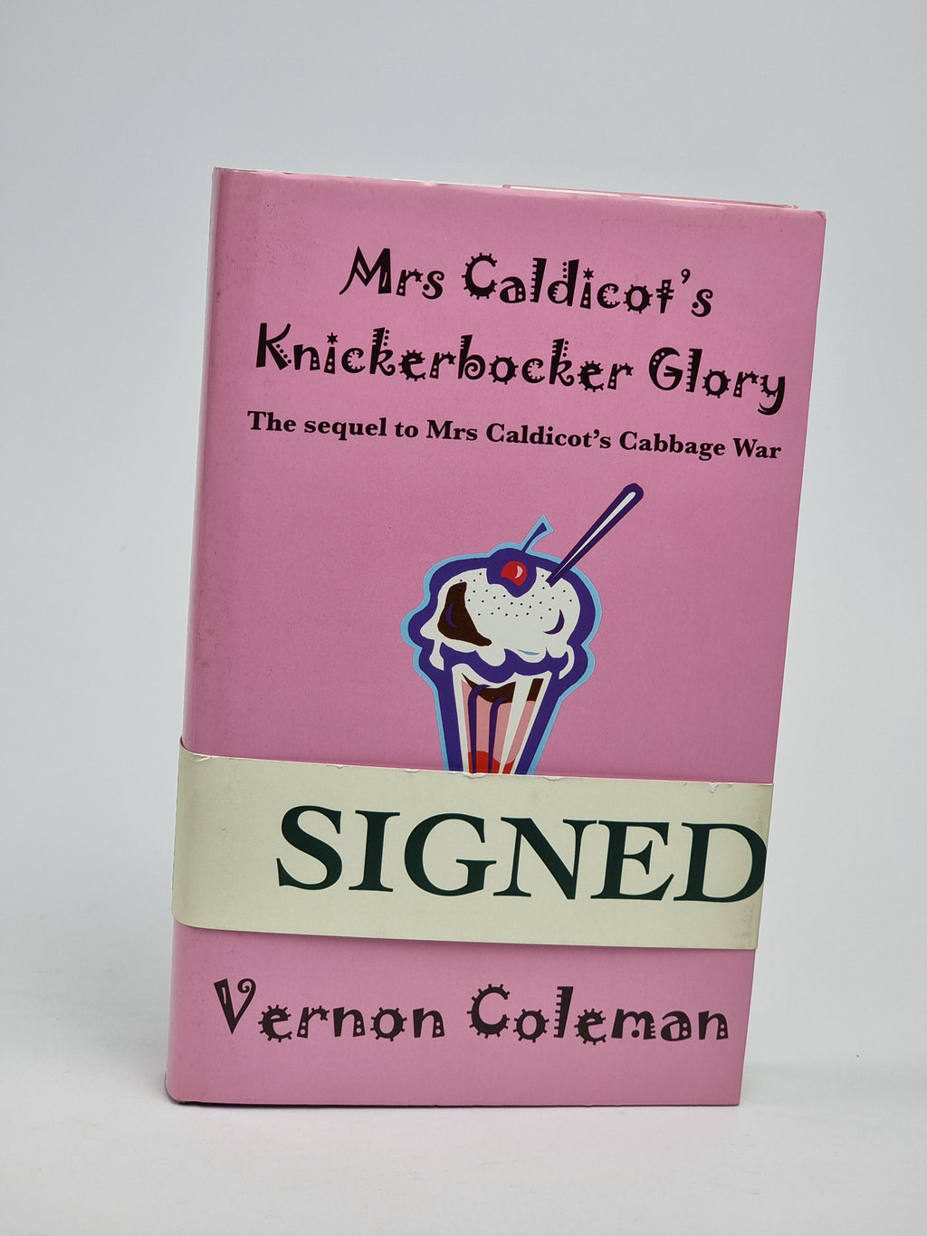 Mrs Caldicot's Knickerbocker Glory, Vernon Coleman — 1st Edition, Signed