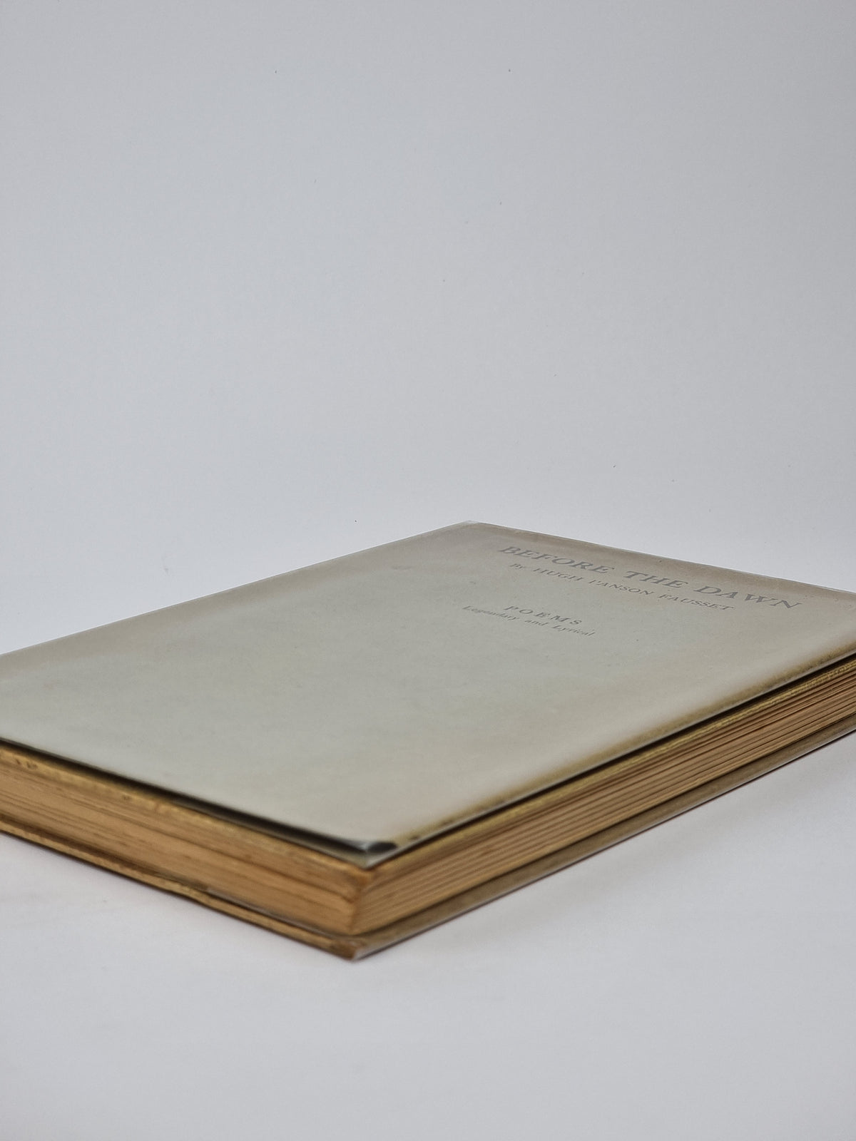Before the Dawn: Poems Legendary and Lyrical, Hugh I'Anson Fausset