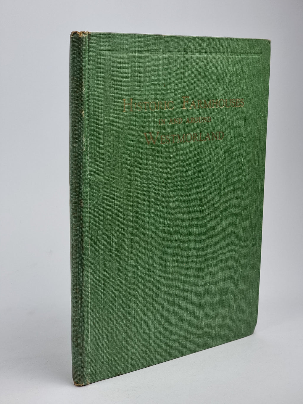 Historic Farmhouses in and around Westmorland, J. H. Palmer — 1st Ed
