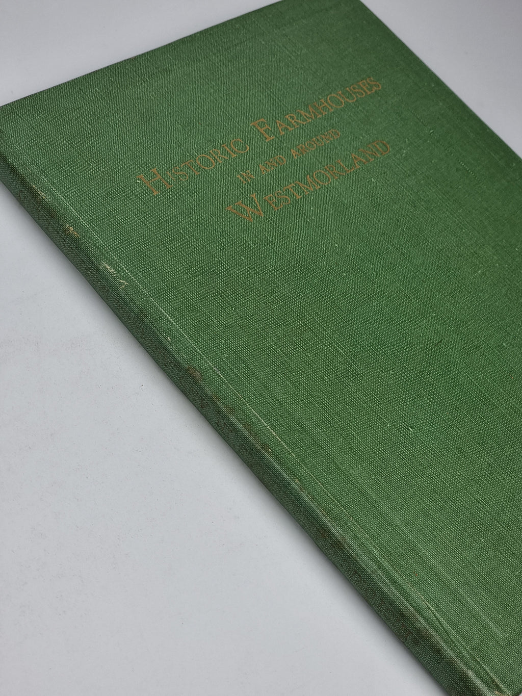 Historic Farmhouses in and around Westmorland, J. H. Palmer — 1st Ed