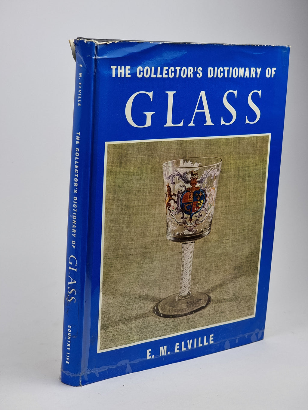 The Collector's Dictionary of Glass, E. M. Elville — 1st Edition