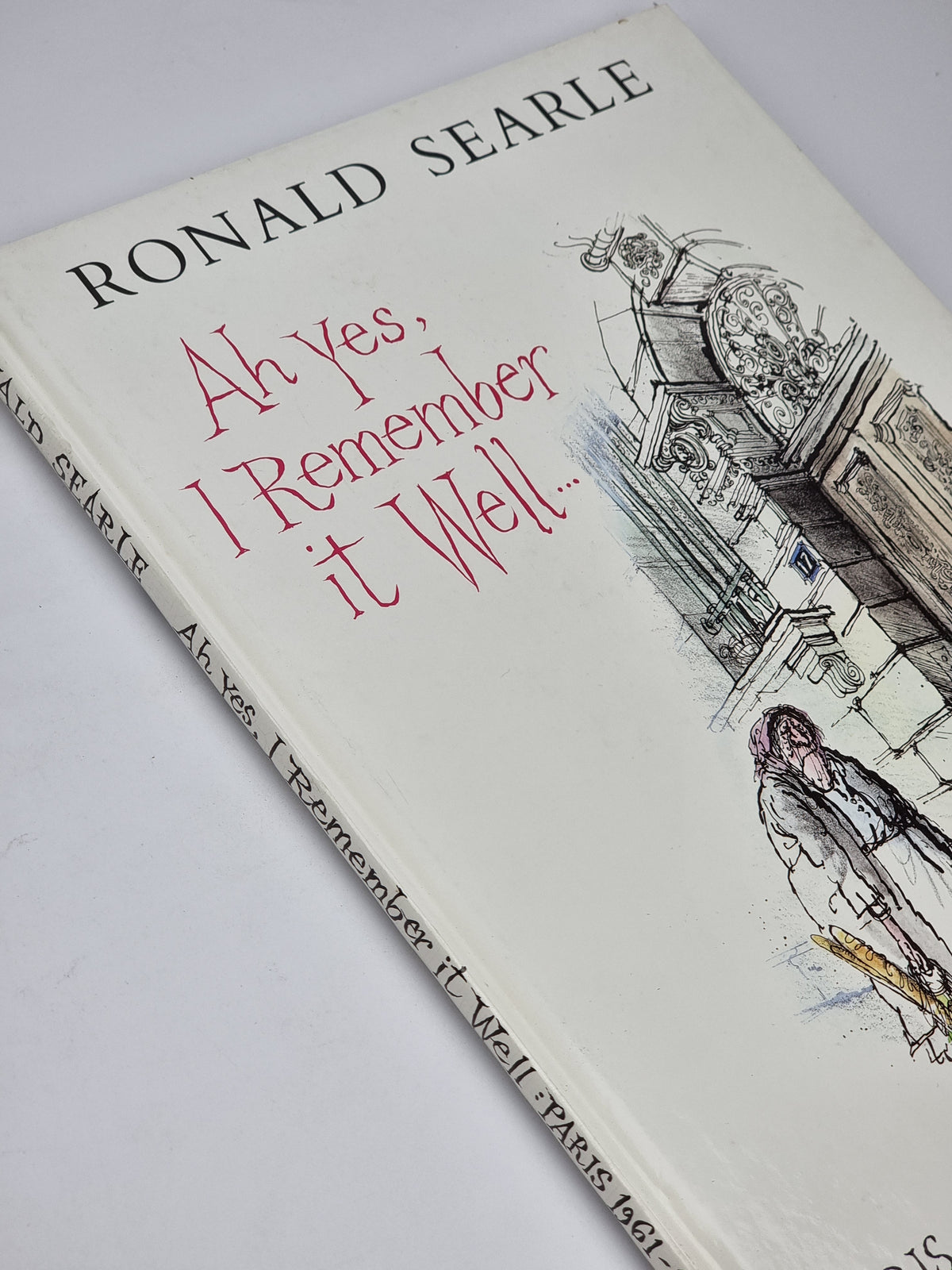 Ah Yes, I Remember It Well... Paris 1961-1975, Ronald Searle — 1st Ed