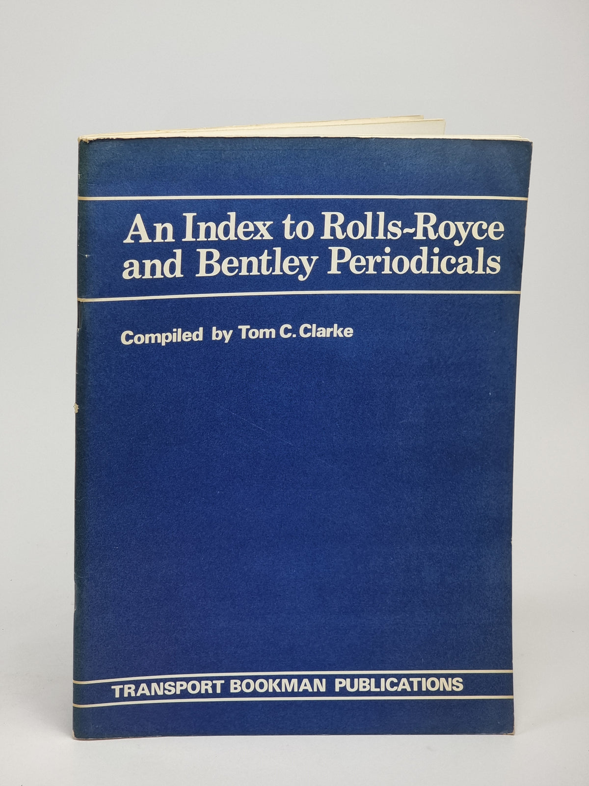 An Index to Rolls-Royce and Bentley Periodicals, Tom C. Clarke — 1st Edition