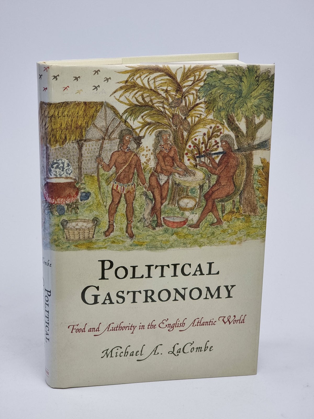 Political Gastronomy, Michael A. LaCombe — 1st Edition
