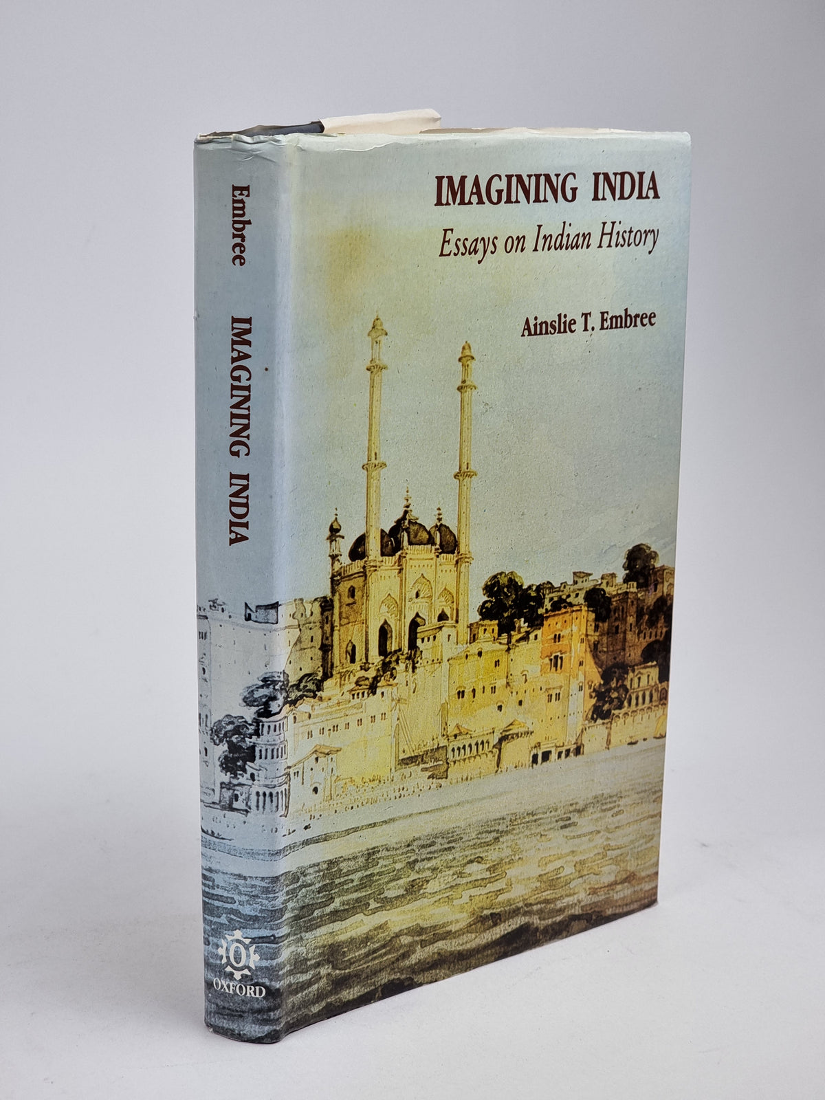Imagining India: Essays on Indian History, Ainslie T. Embree — 1st Edition