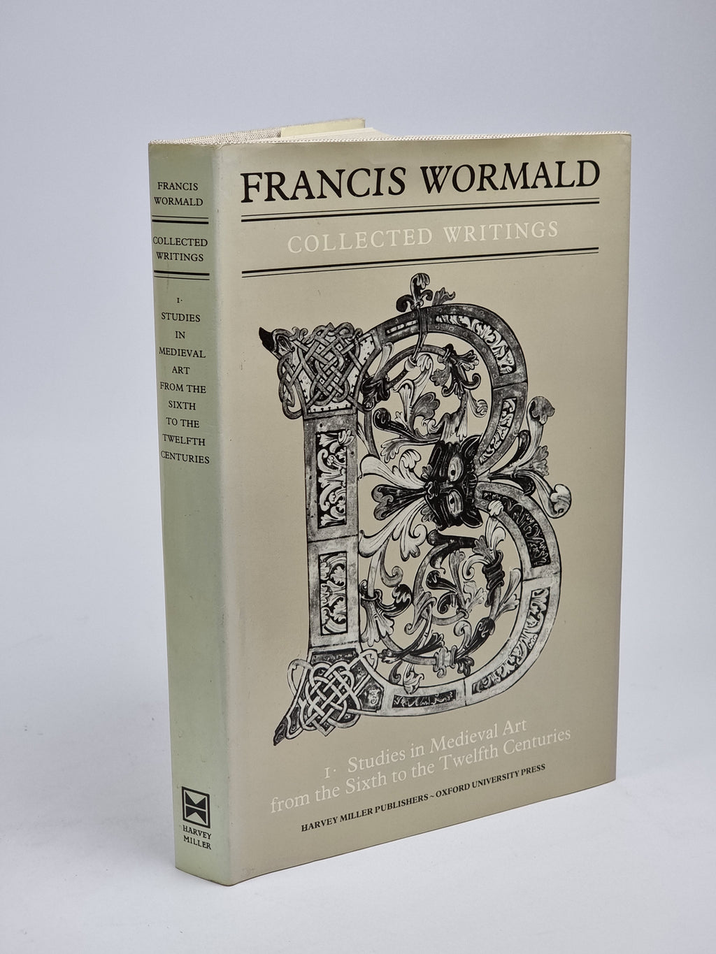 Collected Writings: I. Studies in Medieval Art from the Sixth to the Twelfth Centuries