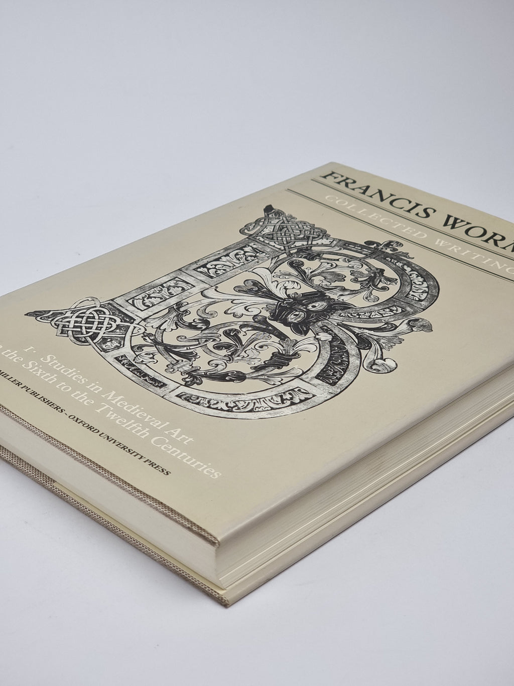 Collected Writings: I. Studies in Medieval Art from the Sixth to the Twelfth Centuries