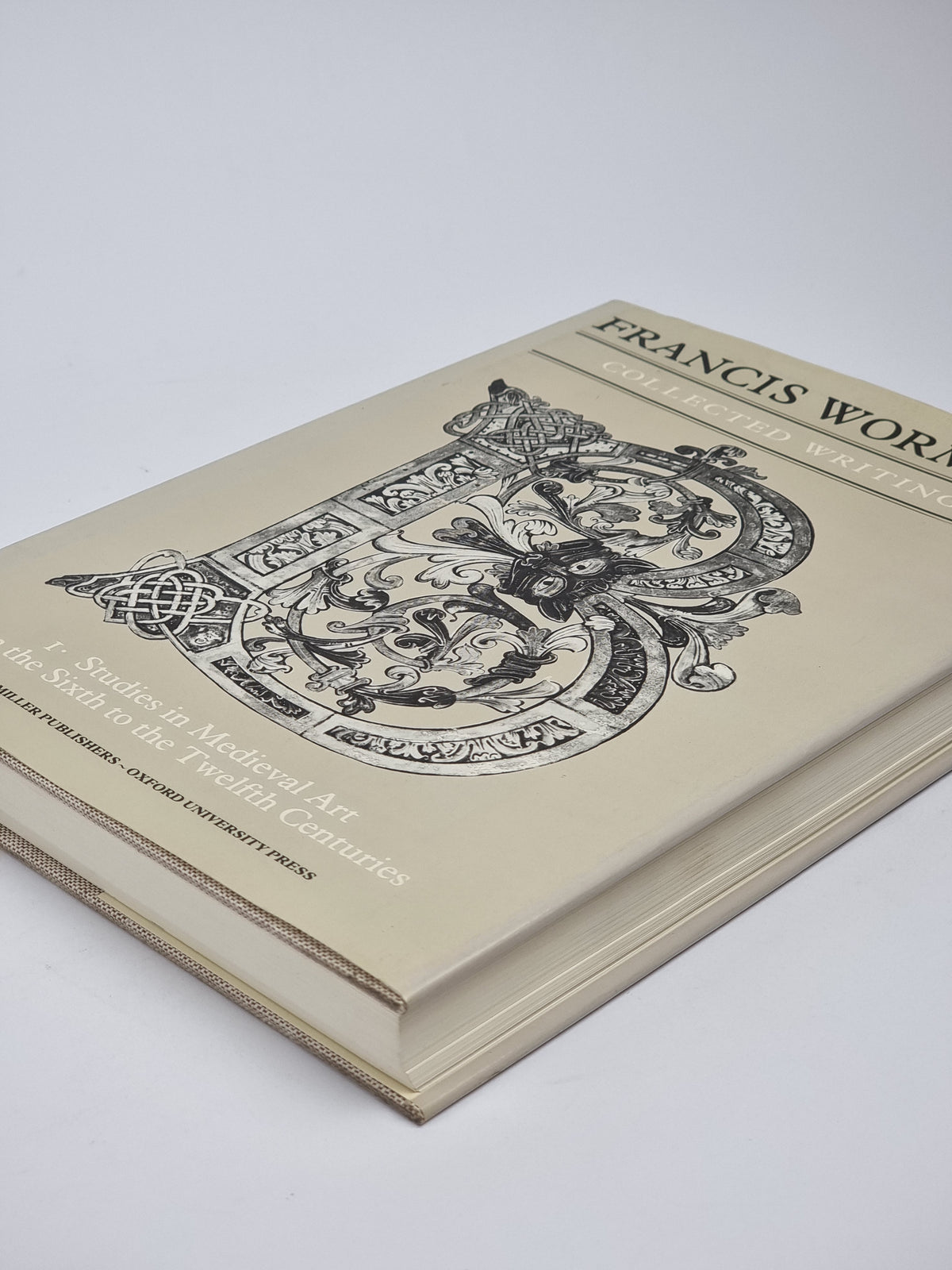 Collected Writings: I. Studies in Medieval Art from the Sixth to the Twelfth Centuries