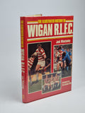 The Illustrated History of Wigan R.L.F.C., Jack Winstanley — 1st Edition